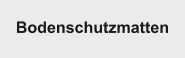 Bodenschutzmatten