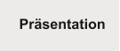 Präsentation